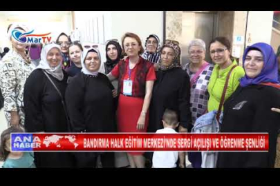 BANDIRMA HALK EĞİTİM MERKEZİ'NDE SERGİ AÇILIŞI VE ÖĞRENME ŞENLİĞİ