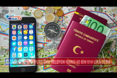 YURT DIŞI TELEFON HARCI 45 BİN 614 LİRA OLDU