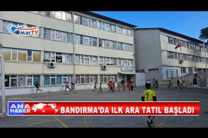 BANDIRMA’DA ILK ARA TATIL BAŞLADI