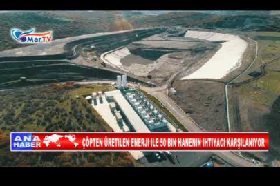 ÇÖPTEN ÜRETILEN ENERJI ILE 50 BIN HANENIN IHTIYACI KARŞILANIYOR