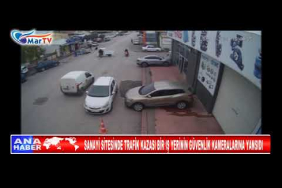 SANAYİ SİTESİNDE TRAFİK KAZASI BİR IŞ YERİNİN GÜVENLİK KAMERALARINA YANSIDI