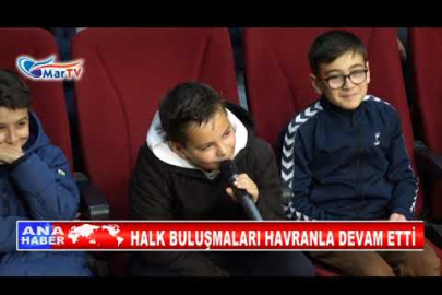 HALK BULUŞMALARI HAVRANLA DEVAM ETTİ