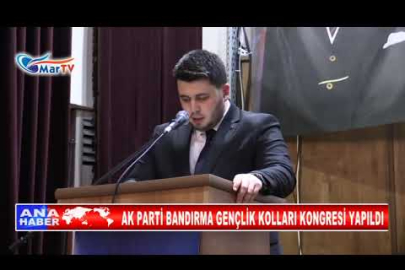 AK PARTİ BANDIRMA GENÇLİK KOLLARI KONGRESİ YAPILDI