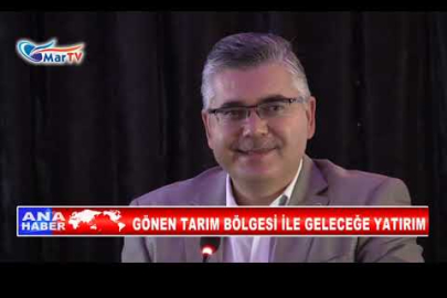 GÖNEN TARIM BÖLGESİ İLE GELECEĞE YATIRIM