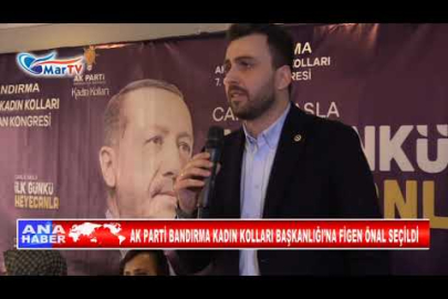 AK PARTİ BANDIRMA KADIN KOLLARI BAŞKANLIĞI’NA FİGEN ÖNAL SEÇİLDİ