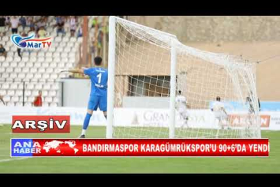 BANDIRMASPOR KARAGÜMRÜKSPOR’U 90+6’DA YENDİ